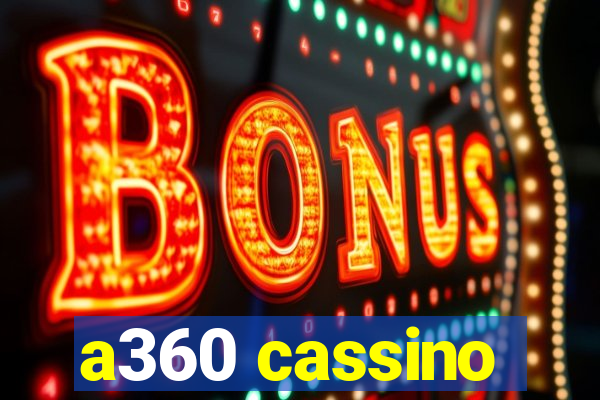 a360 cassino